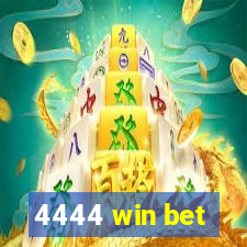 4444 win bet